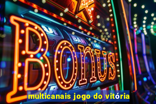 multicanais jogo do vitória